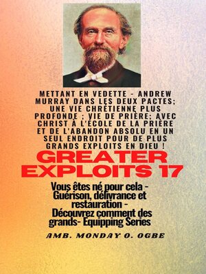 cover image of Grands Exploits--17 Mettant en vedette--Andrew Murray dans les deux Pactes; une vie chrétienne..